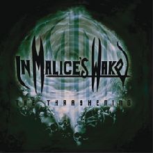 In Malice's Wake The Thrashening | MetalWave.it Recensioni