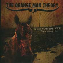The Orange Man Theory «Riding A Cannibal Horse From Here To...» | MetalWave.it Recensioni