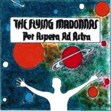 The Flying Madonnas Per Aspera Ad Astra | MetalWave.it Recensioni