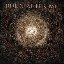 Burn After Me «Aeon» | MetalWave.it Recensioni