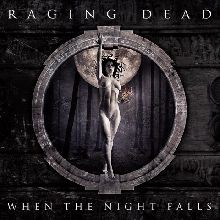 Raging Dead When The Night Falls | MetalWave.it Recensioni