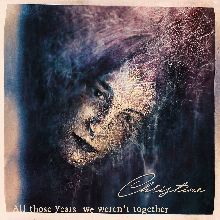 Christine All Those Years We Weren't Together | MetalWave.it Recensioni