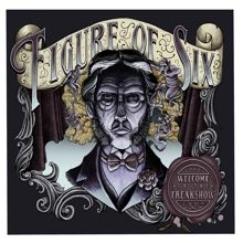 Figure Of Six Welcome To The Freak Show | MetalWave.it Recensioni
