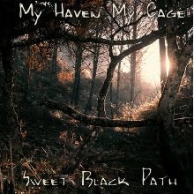 My Haven My Cage Sweet Black Path | MetalWave.it Recensioni