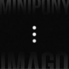 Minipony Imago | MetalWave.it Recensioni