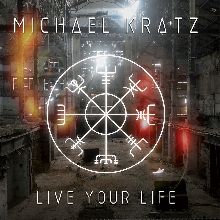 Michael Kratz Live Your Life | MetalWave.it Recensioni
