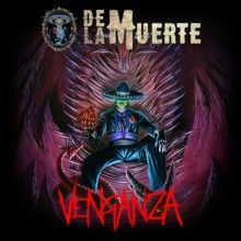 De La Muerte «Venganza» | MetalWave.it Recensioni