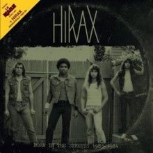 Hirax Born In The Streets 1983/1984 | MetalWave.it Recensioni
