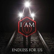 I Am 6 Endless For Us | MetalWave.it Recensioni