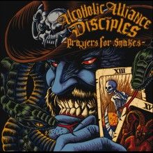 Alcoholic Alliance Disciples Prayers For Snakes | MetalWave.it Recensioni