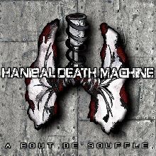 Hanibal Death Machine A Bout De Souffle | MetalWave.it Recensioni