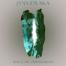 Jana Draka Where The Journey Begins | MetalWave.it Recensioni