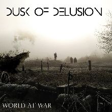 Dusk Of Delusion «World At War» | MetalWave.it Recensioni