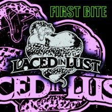 Laced In Lust «First Bite» | MetalWave.it Recensioni