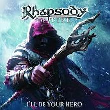 Rhapsody Of Fire I'll Be Your Hero | MetalWave.it Recensioni