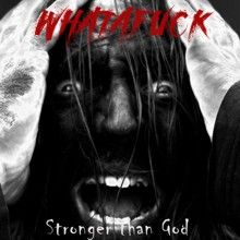 Whatafuck «Stronger Than God» | MetalWave.it Recensioni
