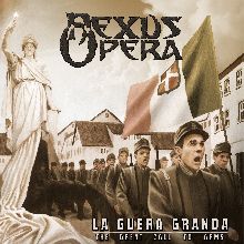 Nexus Opera «La Guera Granda (the Great Call To Arms)» | MetalWave.it Recensioni