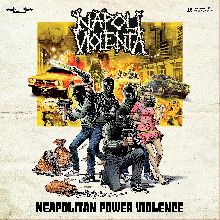 Napoli Violenta «Neapolitan Power Violence» | MetalWave.it Recensioni
