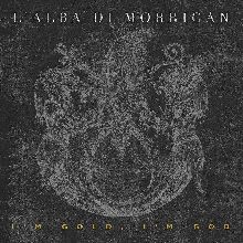 L'alba Di Morrigan «I'm Gold, I'm God» | MetalWave.it Recensioni