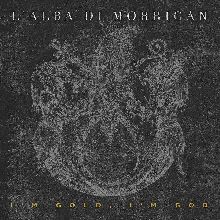 L'alba Di Morrigan I'm Gold, I'm God | MetalWave.it Recensioni