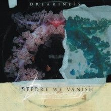 Dreariness «Before We Vanish» | MetalWave.it Recensioni