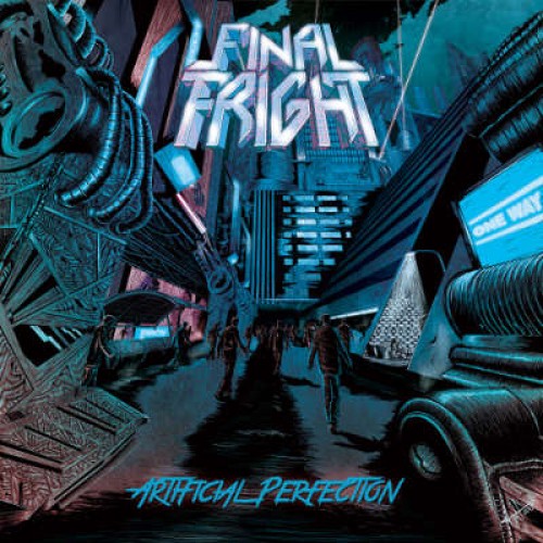 FINAL FRIGHT: il primo estratto dall’album di debutto "Artificial Perfection"