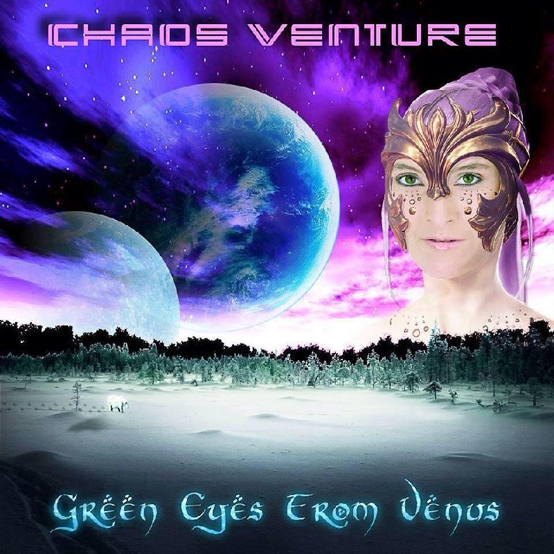 CHAOS VENTURE: presentazione del nuovo singolo "Green Eyes From Venus"