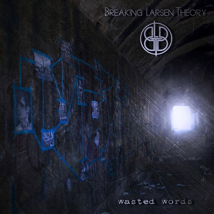 BREAKING LARSEN THEORY: uscito il nuovo "Wasted Words"