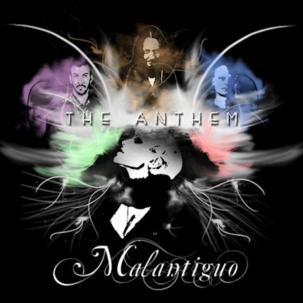 MALANTIGUO: il nuovo singolo "The Anthem"
