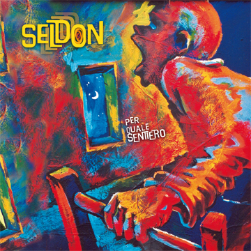 SELDON: in uscita il nuovo album ''Per Quale Sentiero''