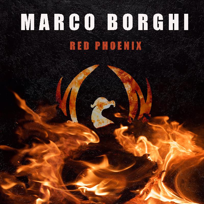 MARCO BORGHI: il nuovo disco ''Red Phoenix''