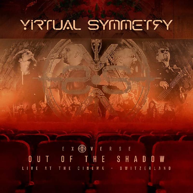 VIRTUAL SYMMETRY: oggi pubblicano il disco dal vivo ''EXOVERSE Live - Out Of The Shadow''