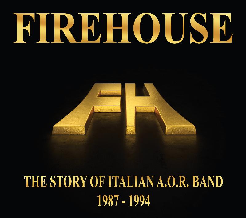 FIREHOUSE: fuori la raccolta ''The Story of Italian A.O.R. Band 1987-1994''