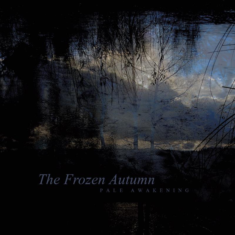 THE FROZEN AUTUMN: il debutto ''Pale Awakening''