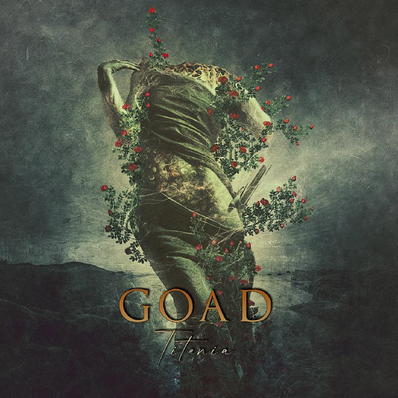 GOAD: singolo e video da ''Titania''