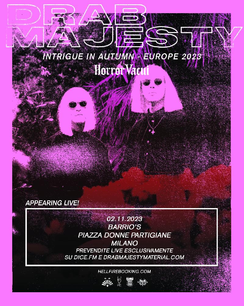 HORROR VACUI: data di supporto ai Drab Majesty