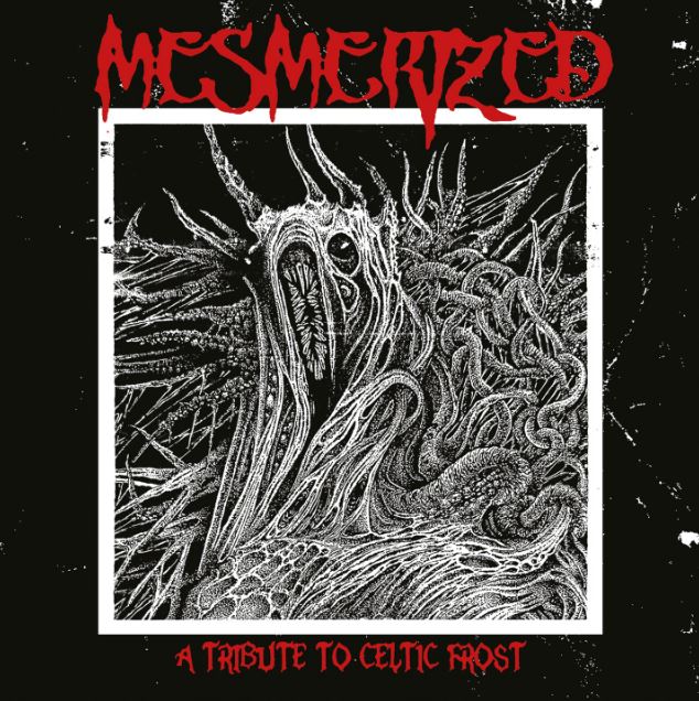 TIME TO KILL RECORDS: in arrivo a gennaio ''Mesmerized - A Tribute to Celtic Frost''