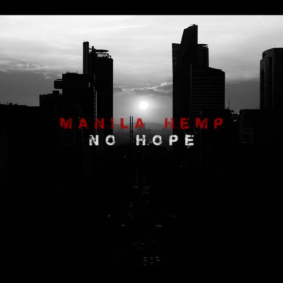 MANILA HEMP: il nuovo singolo ''No Hope''