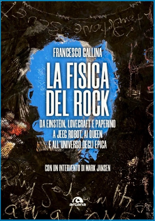 LA FISICA DEL ROCK: il nuovo libro di Francesco Gallina