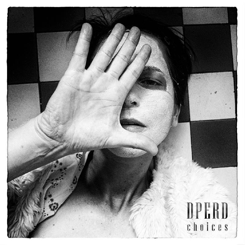 DPERD: svelate copertina e tracklist di ''Choices''