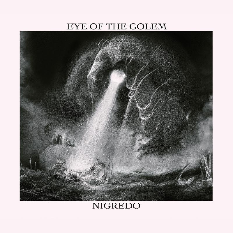 EYE OF THE GOLEM: i dettagli del nuovo album ''Nigredo''