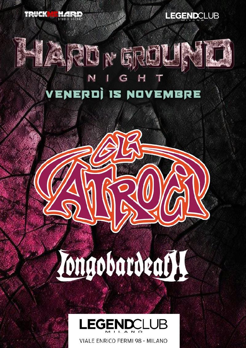 HARD N' GROUND NIGHT: i dettagli della serata con GLI ATROCI e LONGOBARDEATH