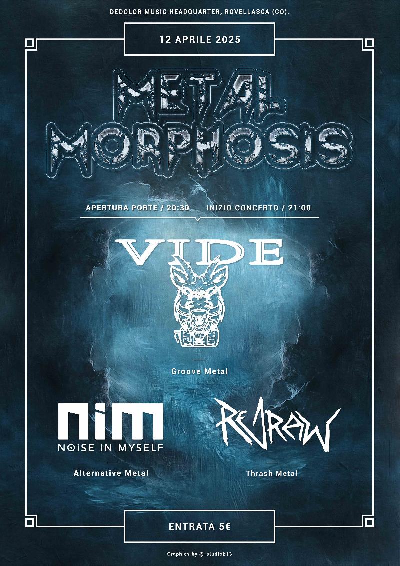 METALMORPHIS: prima edizione presenta VIDE, NIM e ReDraw al Dedolor
