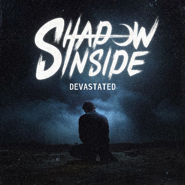 SHADOW INSIDE: il nuovo singolo ''Devastated''