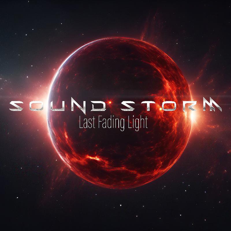 SOUND STORM: nuovo singolo e video di ''Last Fading Light''
