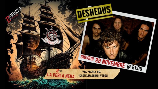 DESHEDUS: in concerto a LA PERLA NERA Music House