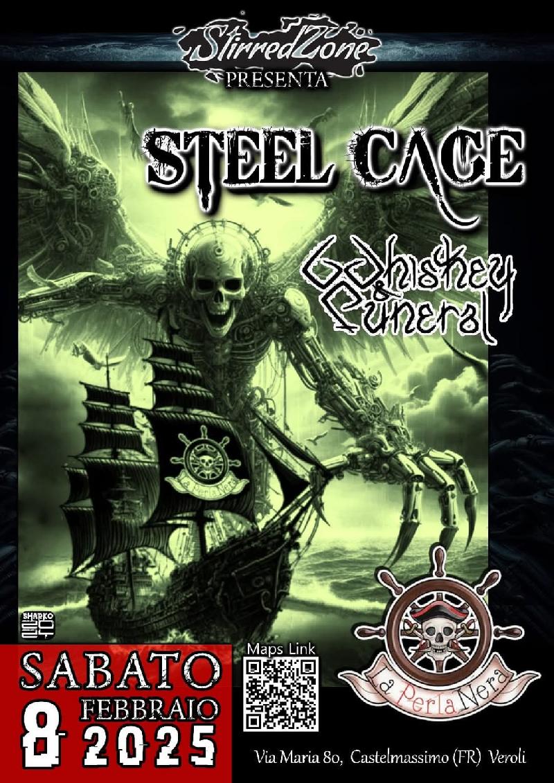 STEEL CAGE e WHISKEY & FUNERAL: i dettagli della data a La Perla Nera