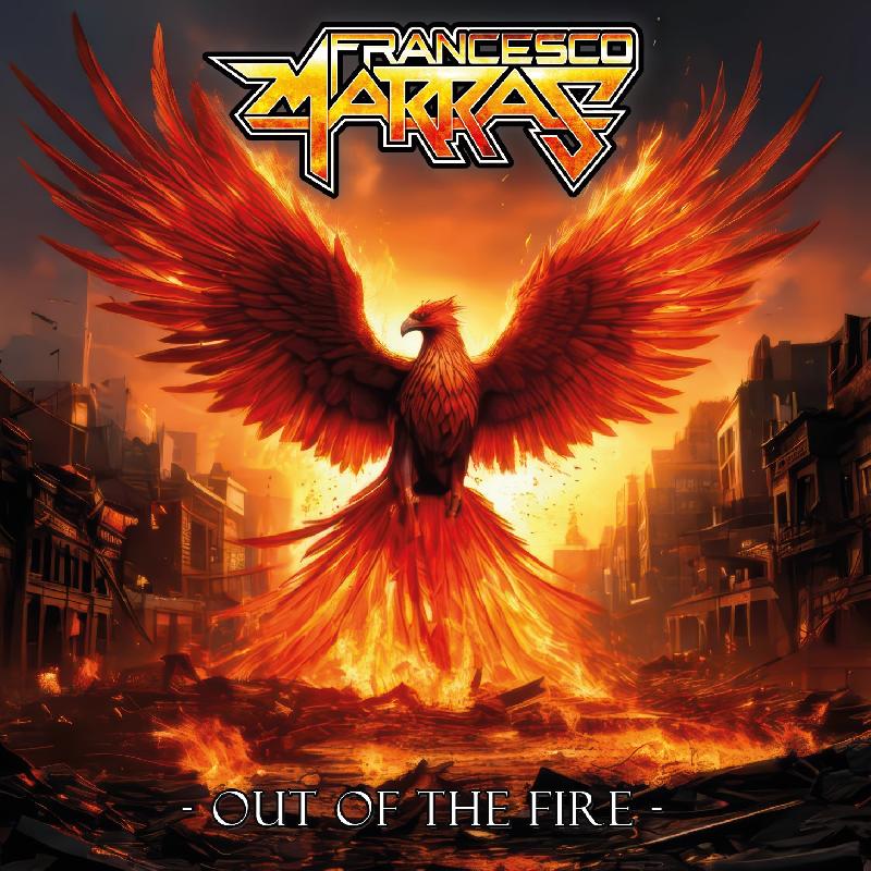 FRANCESCO MARRAS: il nuovo disco solista ''Out of the Fire''
