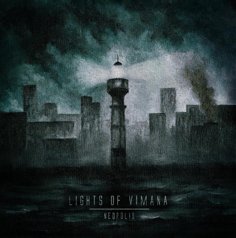 LIGHTS OF VIMANA: pubblicheranno l'LP di debutto ''Neopolis'' a giugno
