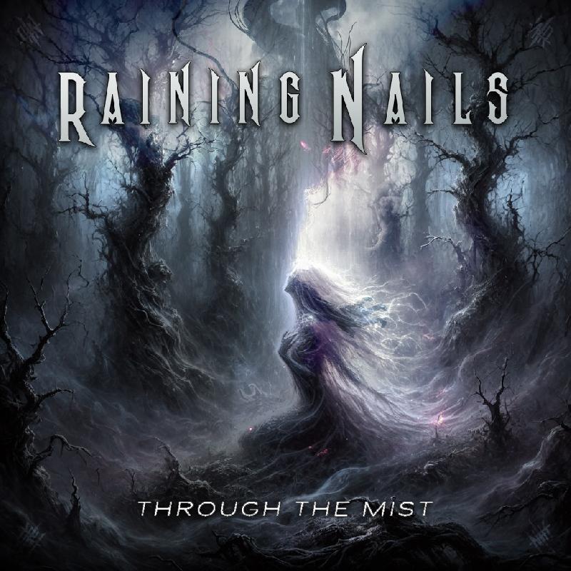 RAINING NAILS: nuovo singolo e video di ''Through The Mist''
